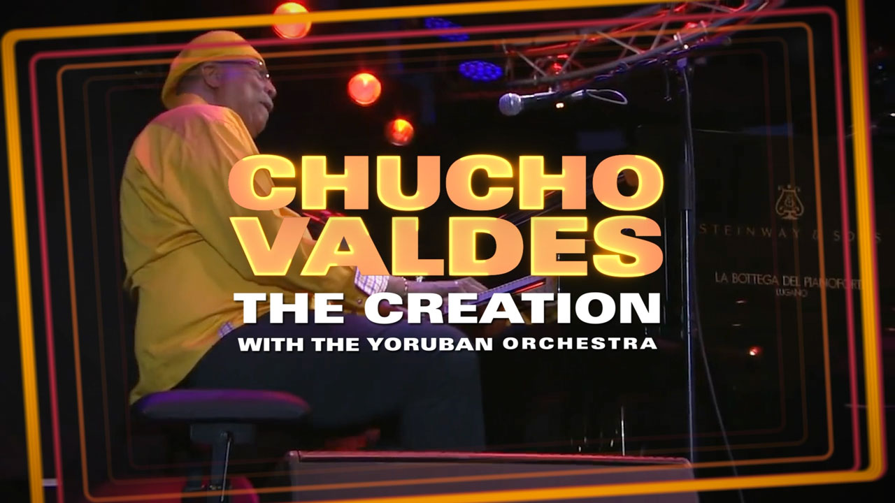 CHUCHO VALDES: THE CREATION