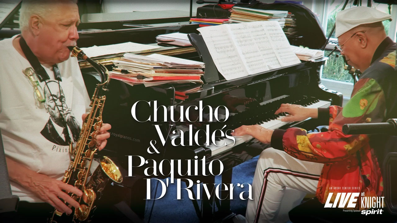 CHUCHO VALDES AND PAQUITO D'RIVERA