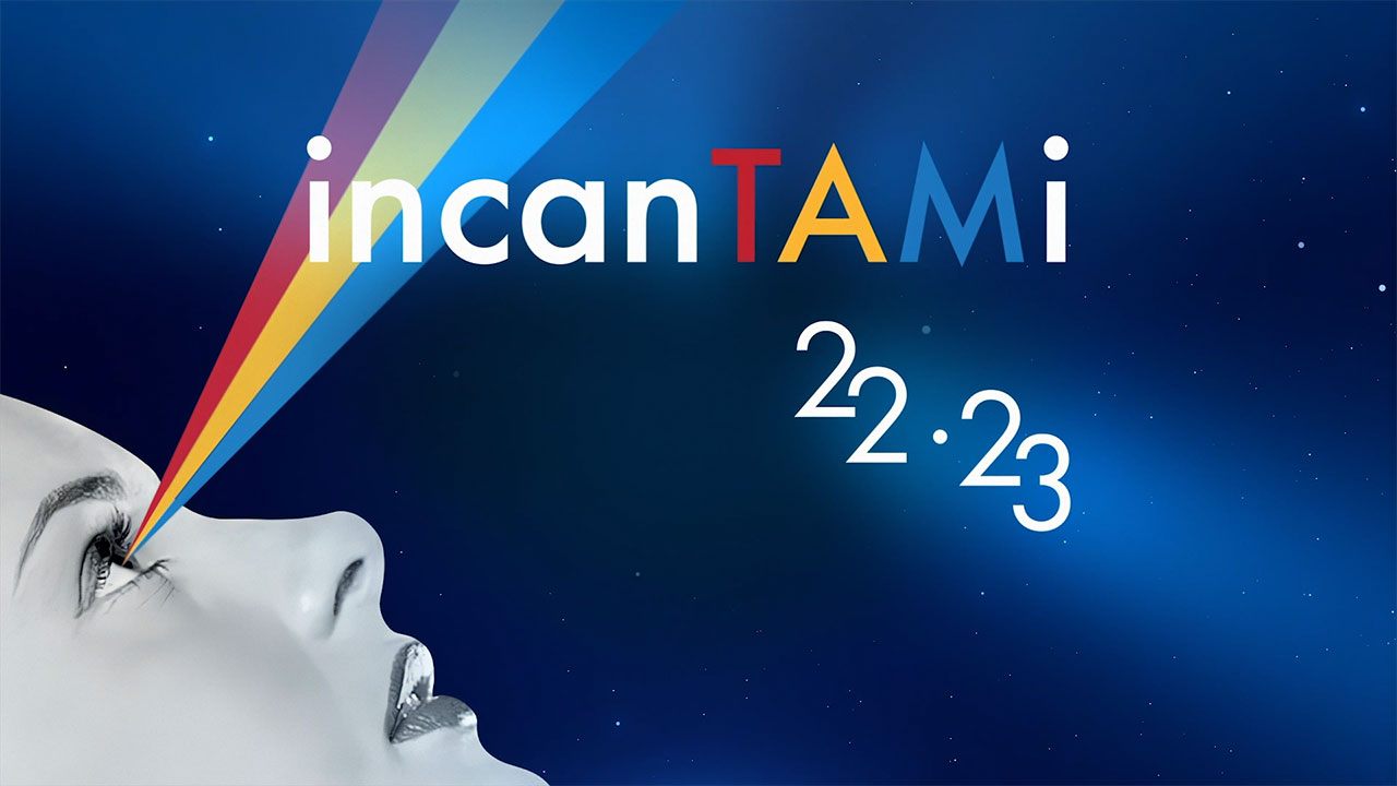 TAM 2023: INCANTAMI