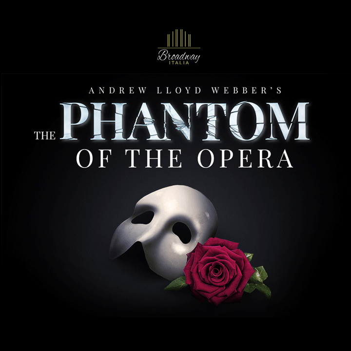 THE PHANTOM OF THE OPERA  Broadway Italia – 2023